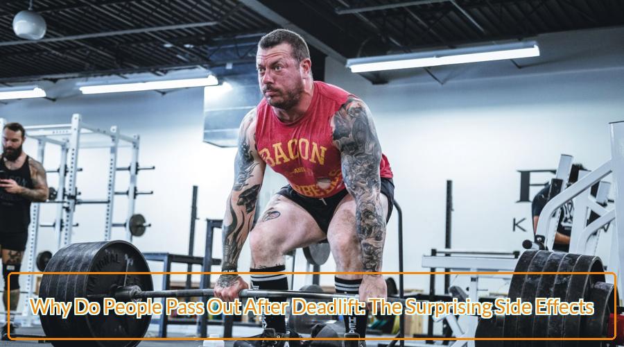 Pass Out After Deadlift